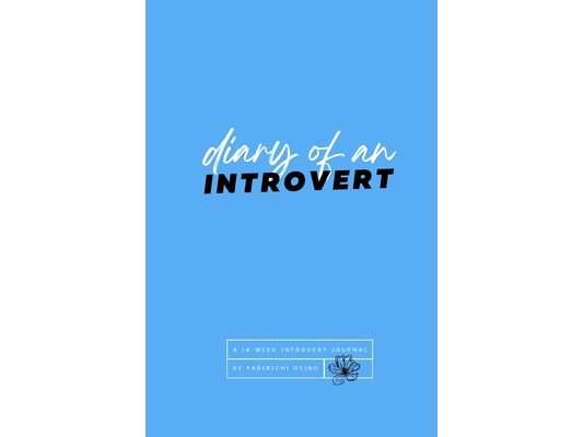 Diary Of An Introvert: A 14-Week Introvert Journal