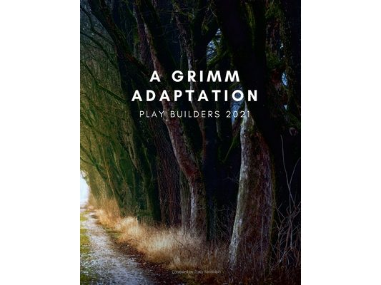Play Builders: A Grimm Adaptation