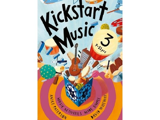 Kickstart Music 3: 9-11 year olds