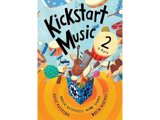 Kickstart Music 2: 7-9 year olds