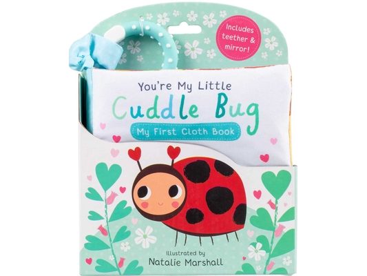 You're My Little Cuddle Bug: My First Cloth Book