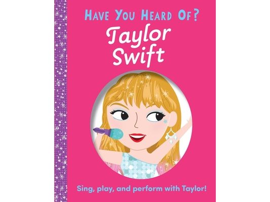 Have You Heard of Taylor Swift?