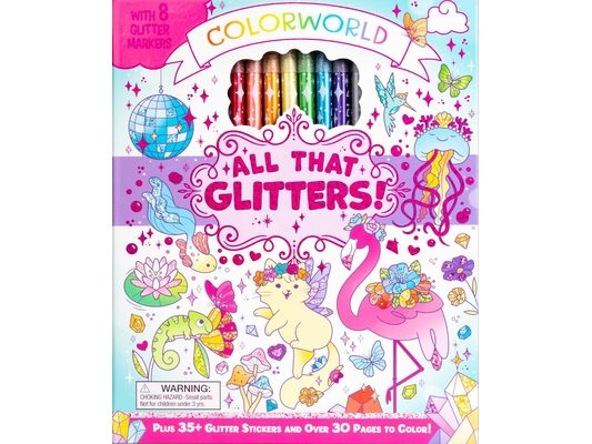 Colorworld: All That Glitters!: Plus 35+ Glitter Stickers and Over 30 Pages to Color!