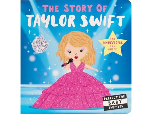 Story of Taylor Swift (Board Book for Babies and Toddlers 0-2 Years Old)