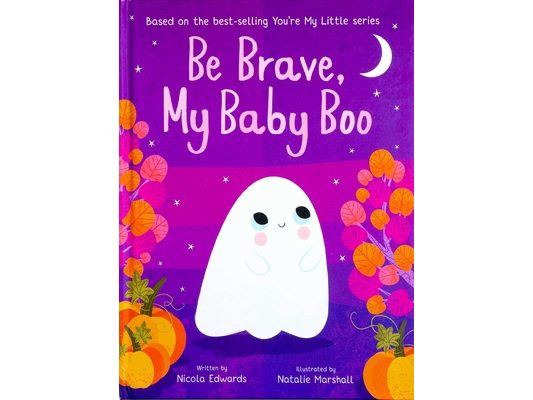 Be Brave, My Baby Boo