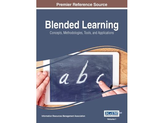 Blended Learning: Concepts, Methodologies, Tools, and Applications, VOL 1