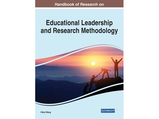 Handbook of Research on Educational Leadership and Research Methodology