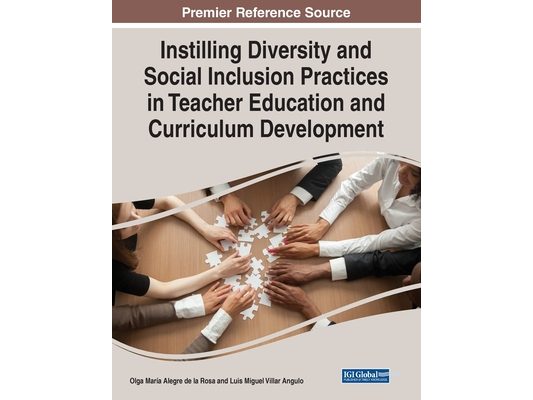 Instilling Diversity and Social Inclusion Practices in Teacher Education and Curriculum Development