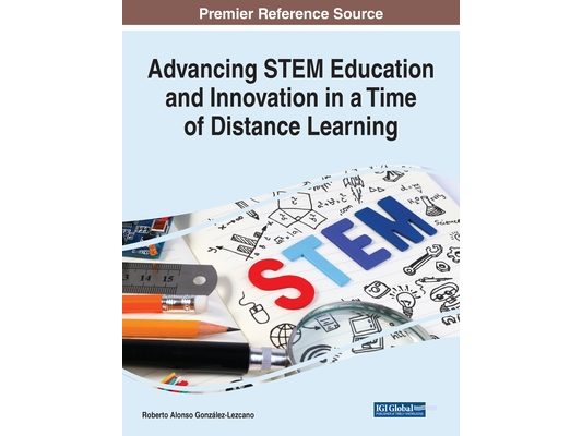 Advancing STEM Education and Innovation in a Time of Distance Learning