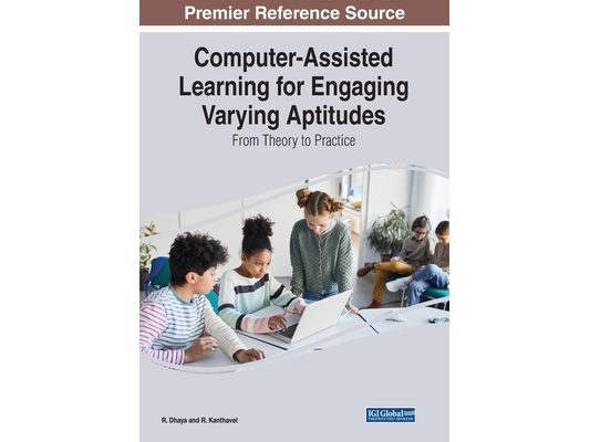 Computer-Assisted Learning for Engaging Varying Aptitudes: From Theory to Practice