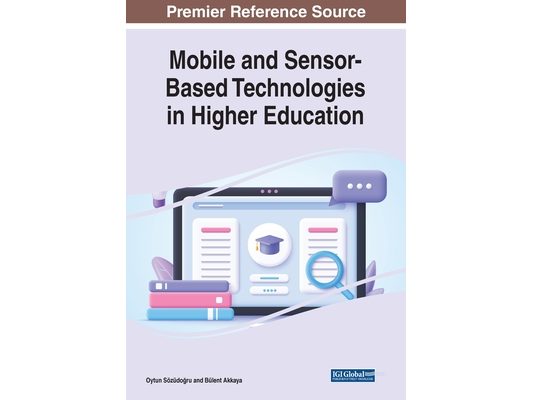 Mobile and Sensor-Based Technologies in Higher Education