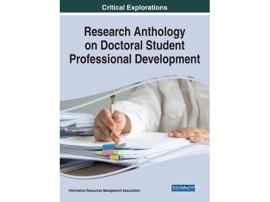 Research Anthology on Doctoral Student Professional Development