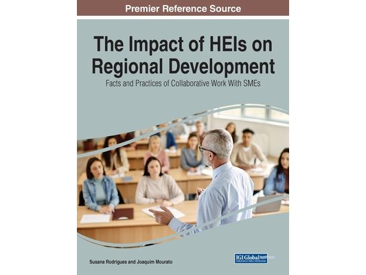 The Impact of HEIs on Regional Development: Facts and Practices of Collaborative Work With SMEs
