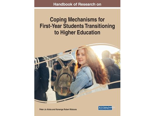 Handbook of Research on Coping Mechanisms for First-Year Students Transitioning to Higher Education