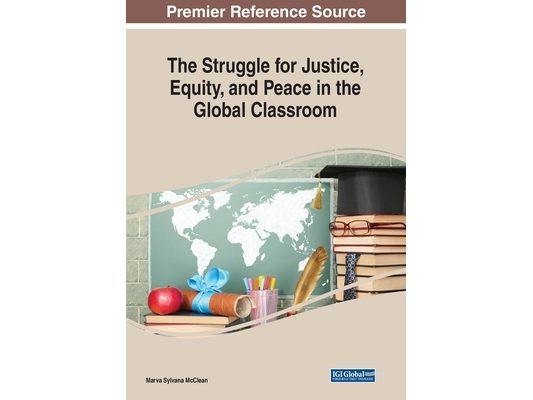 The Struggle for Justice, Equity, and Peace in the Global Classroom