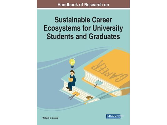 Handbook of Research on Sustainable Career Ecosystems for University Students and Graduates