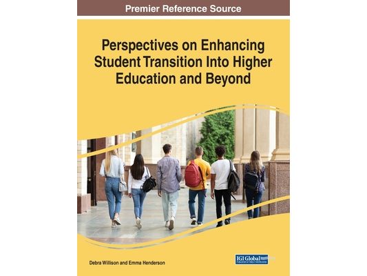 Perspectives on Enhancing Student Transition Into Higher Education and Beyond