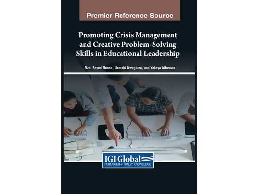 Promoting Crisis Management and Creative Problem-Solving Skills in Educational Leadership