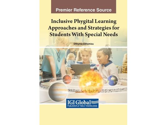 Inclusive Phygital Learning Approaches and Strategies for Students With Special Needs