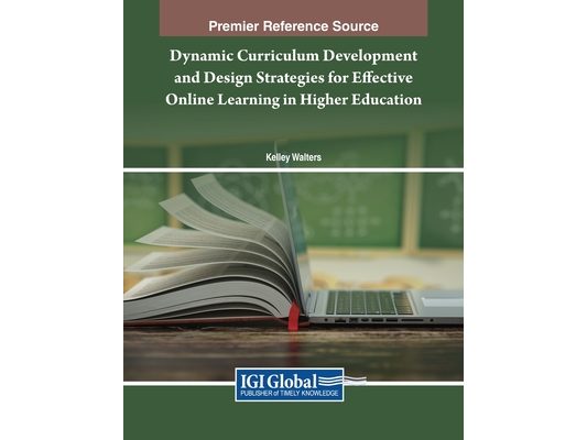 Dynamic Curriculum Development and Design Strategies for Effective Online Learning in Higher Education