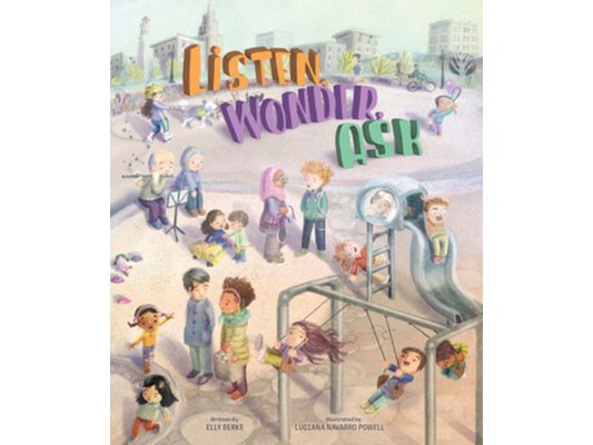 Listen, Wonder, Ask