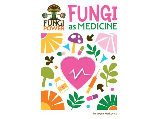 Fungi as Medicine