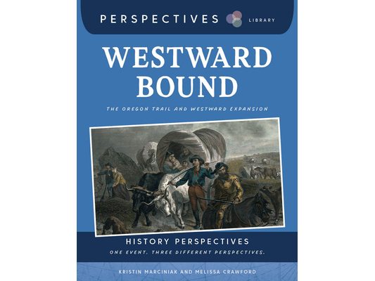 Westward Bound: The Oregon Trail and Westward Expansion