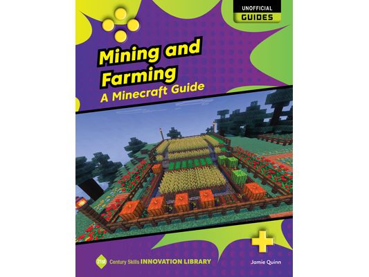 Mining and Farming: A Minecraft Guide