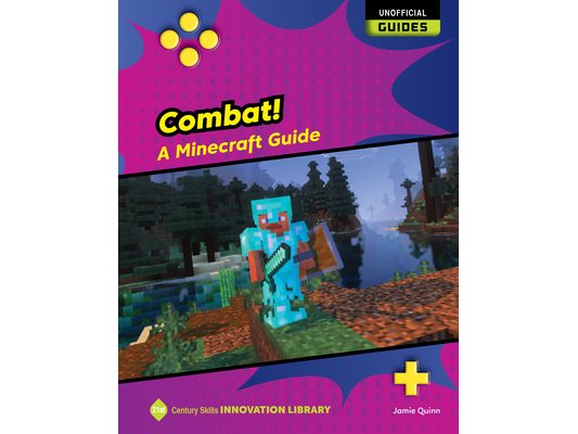 Combat!: A Minecraft Guide
