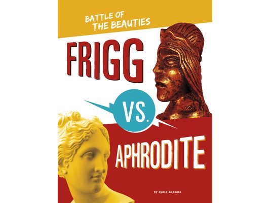 Frigg vs. Aphrodite: Battle of the Beauties