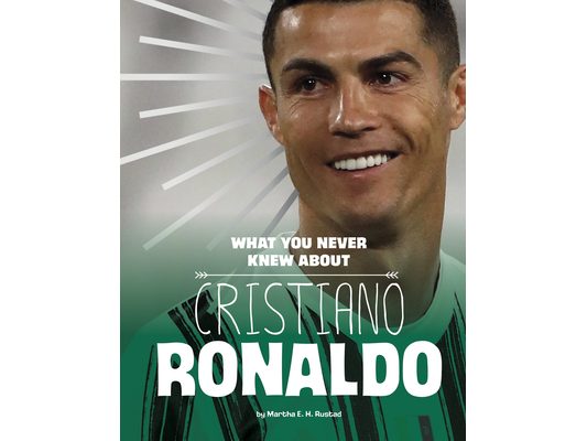 What You Never Knew about Cristiano Ronaldo