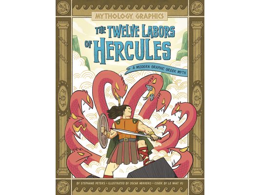 The Twelve Labors of Hercules: A Modern Graphic Greek Myth