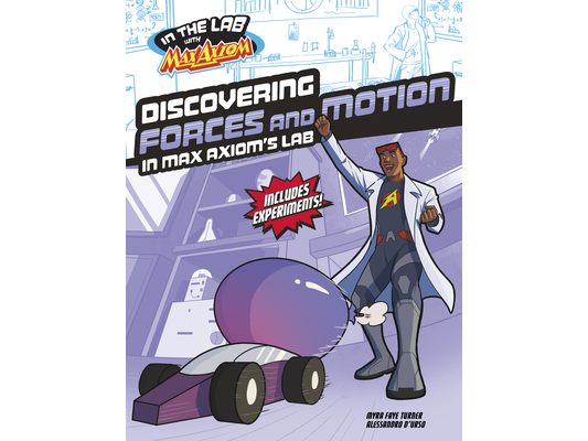 Discovering Forces and Motion in Max Axiom's Lab