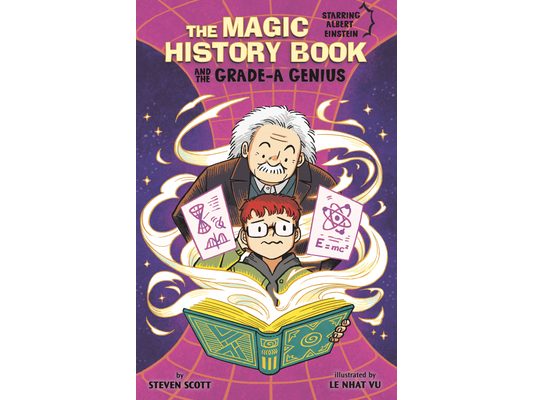 The Magic History Book and the Grade-A Genius: Starring Einstein!