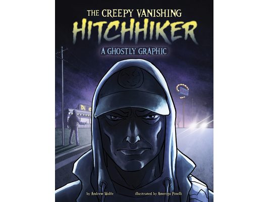 The Creepy Vanishing Hitchhiker: A Ghostly Graphic