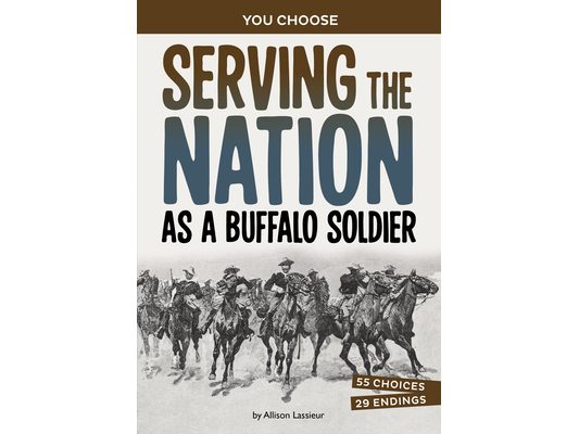 Serving the Nation as a Buffalo Soldier: A History-Seeking Adventure