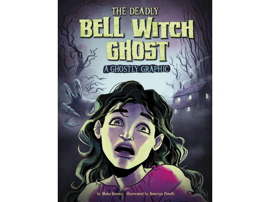 The Deadly Bell Witch Ghost: A Ghostly Graphic
