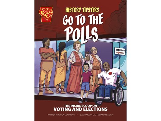 History Tipsters Go to the Polls: The Inside Scoop on Voting and Elections