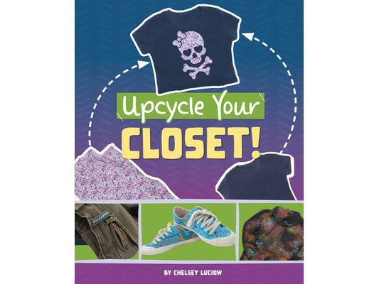 Upcycle Your Closet!