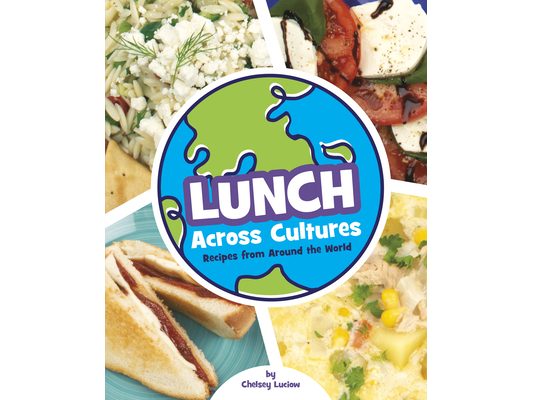 Lunch Across Cultures: Recipes from Around the World