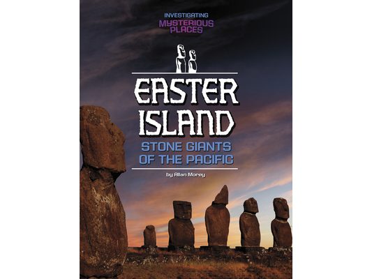 Easter Island, Stone Giants of the Pacific