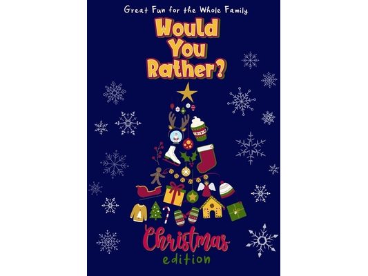 Would You Rather? Christmas Edition: 100 Funny and Entertaining Christmas-Themed Questions Fun for the Whole Family Interactive Holiday Activity Book