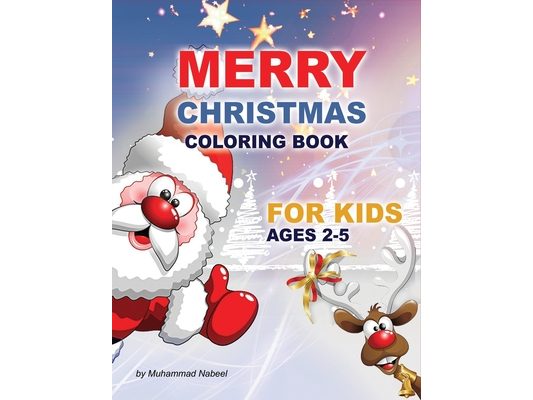 Merry Christmas Coloring Book for Kids Ages 2-5: Santa Claus, Christmas Tree, Hat, Candy, Socks, and much more - Simple Coloring Book for Toddlers