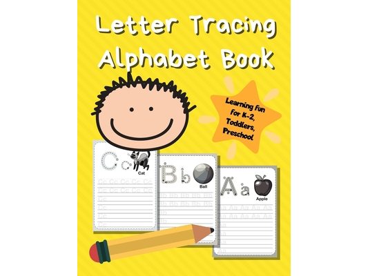 Letter Tracing Alphabet Book: ABC Learning Book for Kids - Toddlers, Preschool, K-2 - Yellow