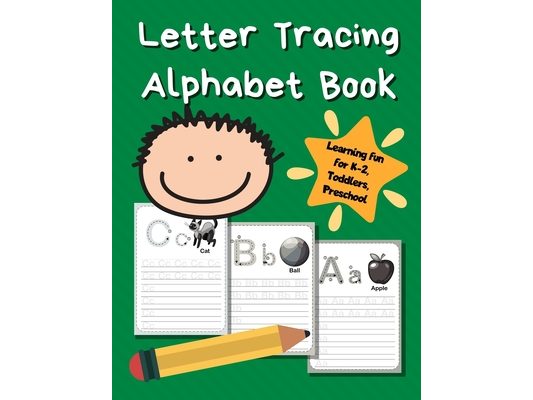 Letter Tracing Alphabet Book: ABC Learning Book for Kids - Toddlers, Preschool, K-2 - Green