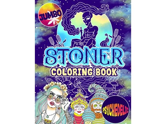 Stoner Coloring Book: The Stoner's Psychedelic Coloring Book With 30 Cool Images For Absolute Relaxation and Stress Relief