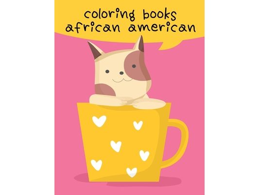 Coloring Books African American: The Coloring Books for Animal Lovers, design for kids, Children, Boys, Girls and Adults