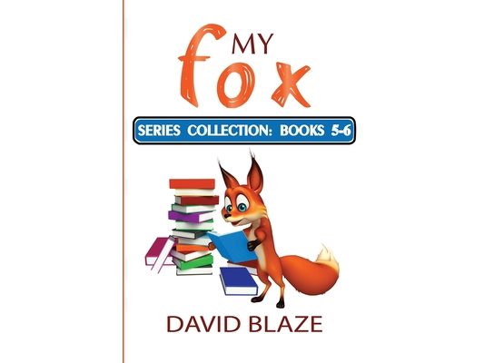 My Fox Series: Books 5-6: My Fox Collection