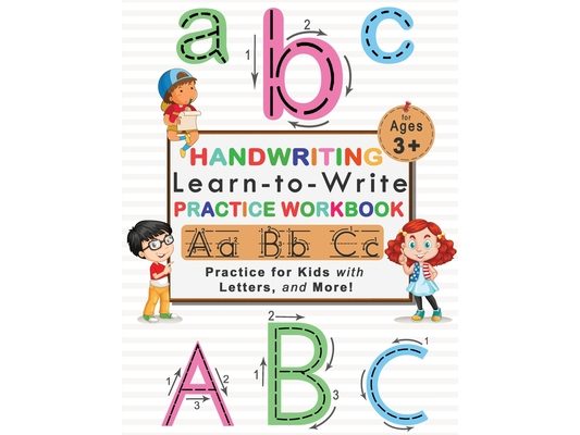 ABC Handwriting Practice Workbook for Kids: Alphabet Handwriting Solution for Pre K, Kindergarten and Kids Ages 3-5