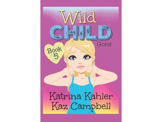 WILD CHILD - Book 5 - Gone
